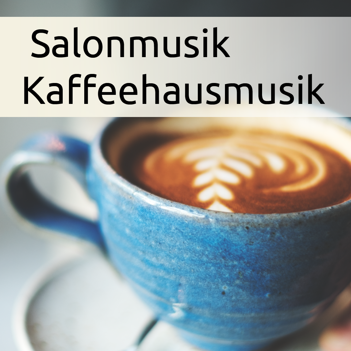  Salonmusik | Kaffeehausmusik
