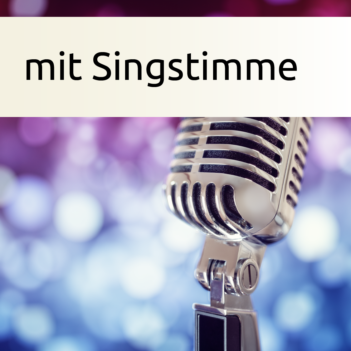 mit Singstimme